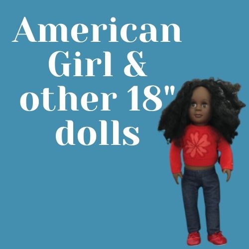 American Girl & Other 18" Dolls