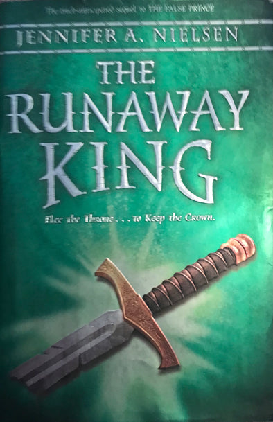 The Runaway King by Jennifer A. Nielsen (The Ascendance series, book 2) (Chapter book)