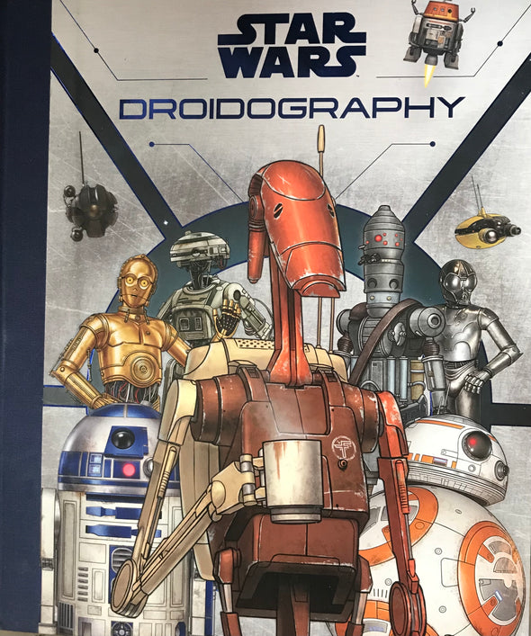 Star Wars Droidography by Marc Sumerak- Hardcover book