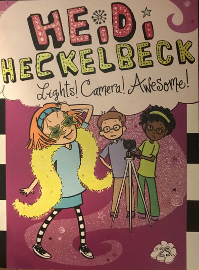 Heidi Heckelbeck Lights! Camera! Awesome! (Volume 25)