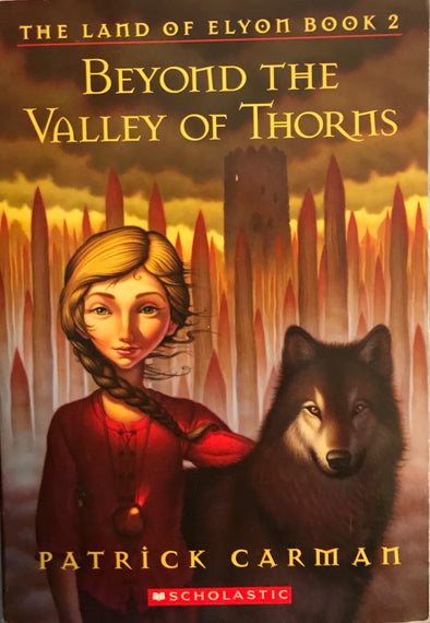 The Land of Elyon Book 2 - Beyond the Valley of Thorns - by Patrick Carman (Chapter book)