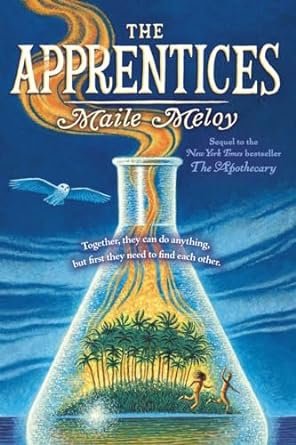 The Apprentices by Maile Meloy (Chapter book)