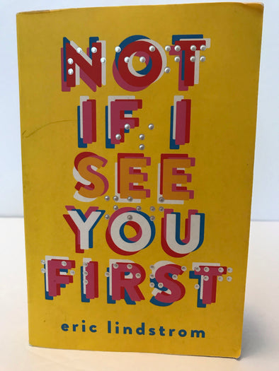 Not if I See You First by Eric Lindstrom