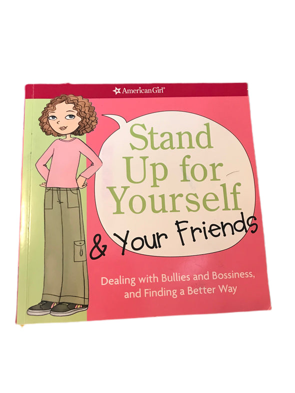 American Girl: Stand Up for Yourself and Your Friends