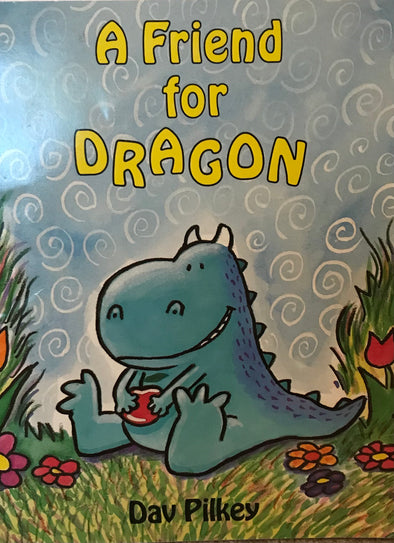 A Friend for Dragon: An Acorn Book (Dragon #1) by Dav Pilkey (Dogman author)